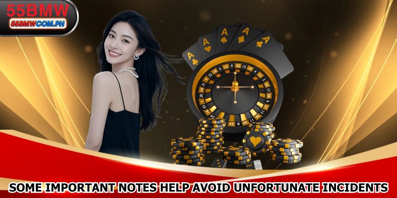 Some important notes help avoid unfortunate incidents