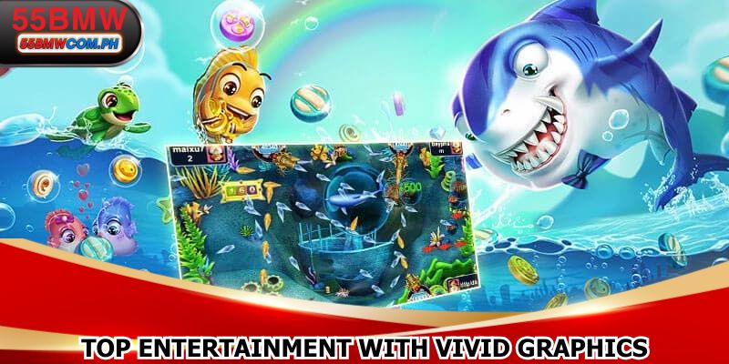 Top entertainment with vivid graphics