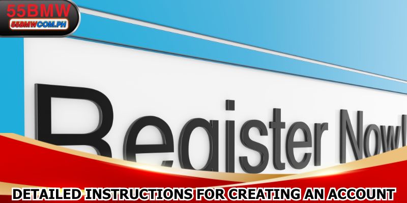 Detailed instructions for creating an account