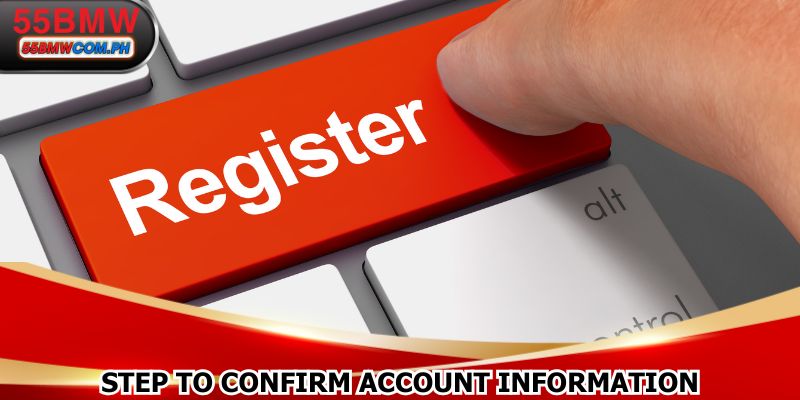 Step to confirm account information